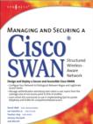 Managing and Securing a Cisco Structured Wireless-Aware Network - Book