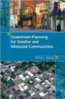 Downtown Planning for Smaller and Midsized Communities - Book