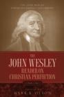 The John Wesley Reader on Christian Perfection. - Book