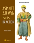 ASP.NET 2.0 Web Parts in Action : Building Dynamic Web Portals - Book