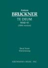 Te Deum, WAB 45 : Vocal score - Book
