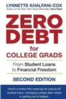 Zero Debt for College Grads : From Student Loans to Financial Freedom 2nd Edition - Book