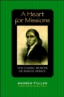 A Heart for Missions : Memoir of Samuel Pearce - Book
