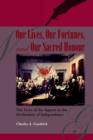 Our Lives, Our Fortunes and Our Sacred Honour : The Lives of the Signers to the Declaration of Independence - Book
