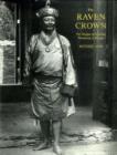 Raven Crown, The: The Origins Of Buddhist Monarchy In Bhutan - Book