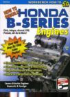 How to Rebuild Honda B-Series Engines : From Disassembly to Break-in. Cleaning, Inspection, Machining. Engine Removal and Installation. Stock or Performance Re-builds. - Book