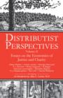 Distributist Perspectives : Volume II -- Essays on the Economics of Justice & Charity - Book