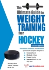 Ultimate Guide to Weight Training for Hockey : 2nd Edition - Book