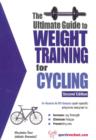 Ultimate Guide to Weight Training for Cycling : 2nd Edition - Book