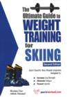 Ultimate Guide to Weight Training for Skiing : 2nd Edition - Book