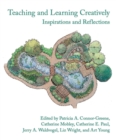 Teaching and Learning Creatively : nspirations and Reflections - eBook