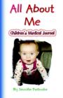 All about Me : Children's Medical Journal - Book