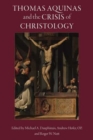 Thomas Aquinas and the Crisis of Christology - Book