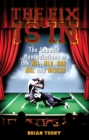 The Fix Is In : The Showbiz Manipulations of the NFL, MLB, NBA, NHL and NASCAR - eBook