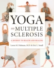 Yoga and Multiple Sclerosis : A Journey to Health and Healing - Book