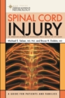Spinal Cord Injury : A Guide for Patients and Families - Book
