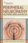 Peripheral Neuropathy : When the Numbness, Weakness and Pain Won't Stop - Book
