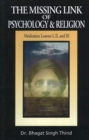 Missing Link of Psychology & Religion : Meditation Lessons I, II & III - Book