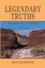 Legendary Truths, Peter Lassen & His Gold Rush Trail in Fact & Fable - Book