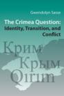 The Crimea Question - Identity, Transition, and Conflict - Book