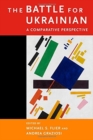 The Battle for Ukrainian - A Comparative Perspective - Book