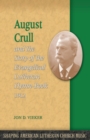 August Crull and the Story of the Lutheran Hymn-Book 1912 - Book