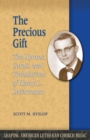 The Precious Gift : The Hymns, Carols, and Translations of Henry L. Lettermann - Book