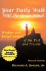 Your Daily Walk with the Great Minds : Wisdom and Enlightenment of the Past and Present - Book