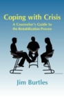 Coping with Crisis : A Counselor's Guide to the Restabilization Process - Book