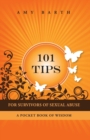 101 Tips For Survivors of Sexual Abuse : A Pocket Book of Wisdom - Book