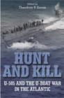 Hunt And Kill : U-505 and the U-boat War in the Atlantic - Book