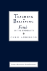 Teaching as Believing : Faith in the University - Book