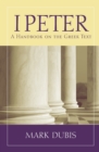 1 Peter : A Handbook on the Greek Text - Book