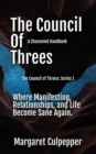 The Council of Threes : Where Manifesting, Relationships, and Life Become Sane Again - Book