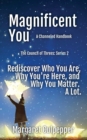 Magnificent You : Rediscover Who You Are, Why You're Here, And Why You Matter. A Lot. - Book