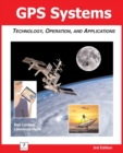 GPS Systems : Technology, Operation, and Applications - Book