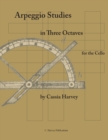 Arpeggio Studies in Three Octaves for the Cello - Book