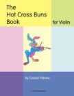 The Hot Cross Buns Book for Violin - Book