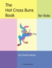 The Hot Cross Buns Book for Viola - Book