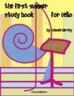 The First Summer Study Book for Cello - Book