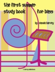 The First Summer Study Book for Bass - Book