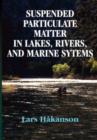 Suspended Particulate Matter in Lakes, Rivers, and Marine Systems - Book