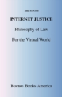 Internet Justice, Philosophy of Law for the Virtual World - Book
