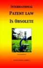 International Patent Law Is Obsolete - Book
