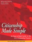 Citizenship Made Simple : An Easy-to-Read Guide to the U.S. Citizenship Process - Book