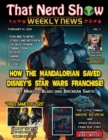 That Nerd Show Weekly News : How The Mandalorian Saved Disney's Star Wars Franchise - February 14th 2021 - Book