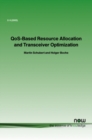 QoS-Based Resource Allocation and Transceiver Optimization - Book