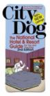 The National Hotel and Resort Guide : For You and Your Dog - Book