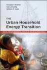 The Urban Household Energy Transition : Social and Environmental Impacts in the Developing World - Book