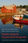 Economic Analysis for Ecosystem-Based Management : Applications to Marine and Coastal Environments - Book